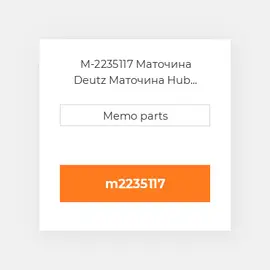 M-2235117 Маточина Deutz Маточина Hub [Injection Pump] 912 / 913