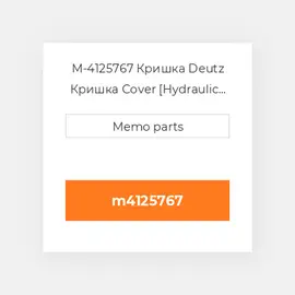 M-4125767 Кришка Deutz Кришка Cover [Hydraulic Pump] D / TD / TCD 2.9 / 3.6