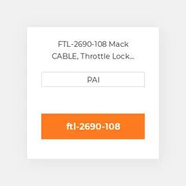 FTL-2690-108 Mack CABLE, Throttle Lock (108in) Кабель