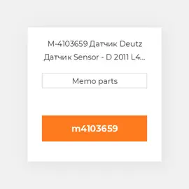 M-4103659 Датчик Deutz Датчик Sensor - D 2011 L4 / I / W
