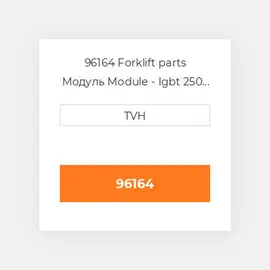 96164 Forklift parts Модуль Module - Igbt 250 Volt - 600 Amp