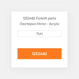1232482 Forklift parts Люстерко Mirror - Acrylic 6X11